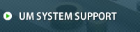 UM System Support